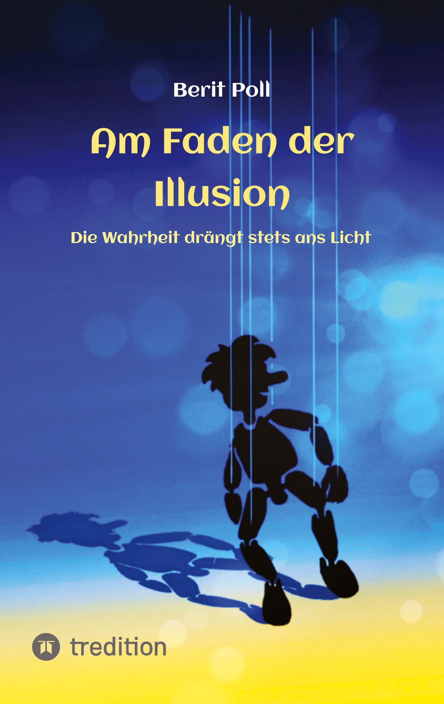 Cover: 9783347819856 | Am Faden der Illusion | Die Wahrheit drängt stets ans Licht | Poll