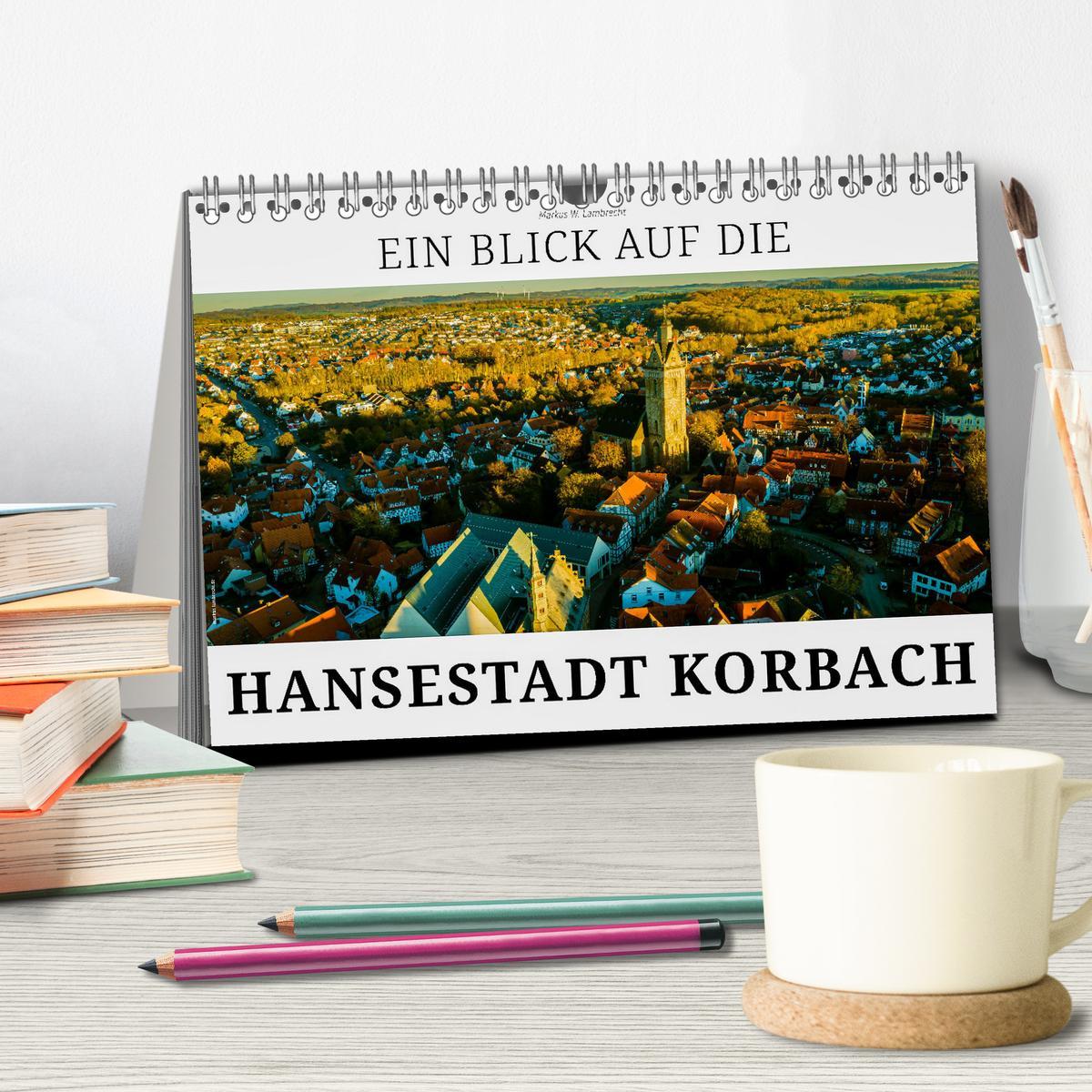 Bild: 9783435441044 | Ein Blick auf die Hansestadt Korbach (Tischkalender 2025 DIN A5...