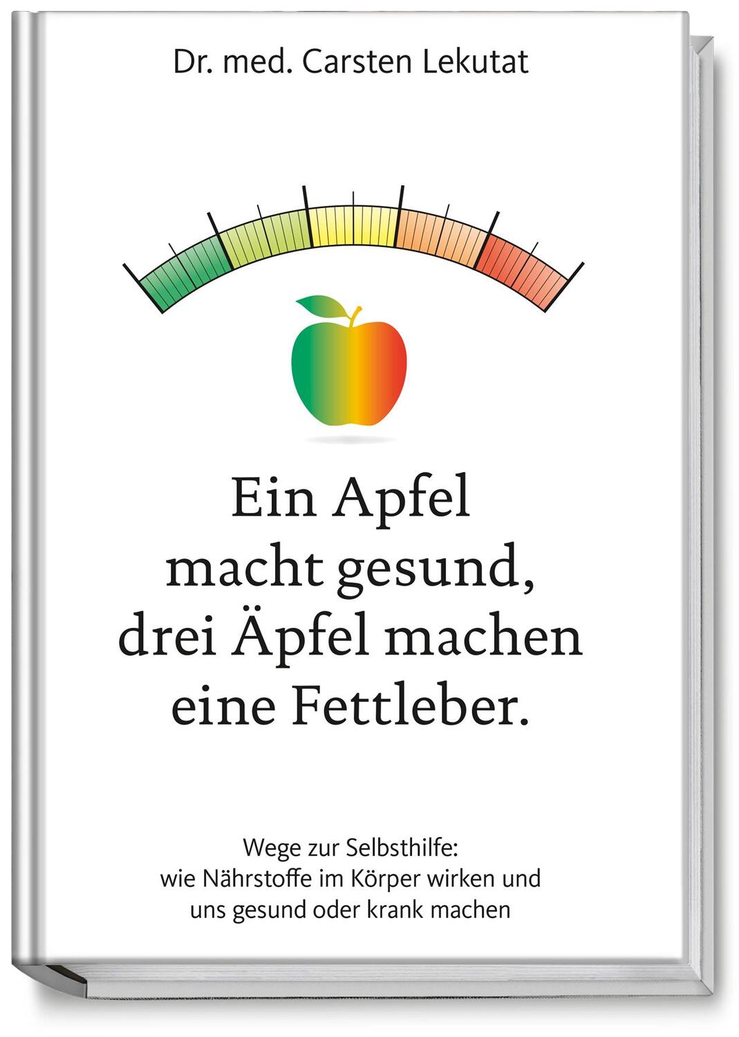 Cover: 9783954531721 | Ein Apfel macht gesund, drei Äpfel machen eine Fettleber | Lekutat