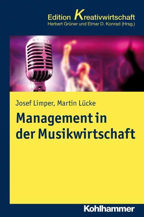 Cover: 9783170221468 | Management in der Musikwirtschaft | Josef/Lücke, Martin Limper | Buch