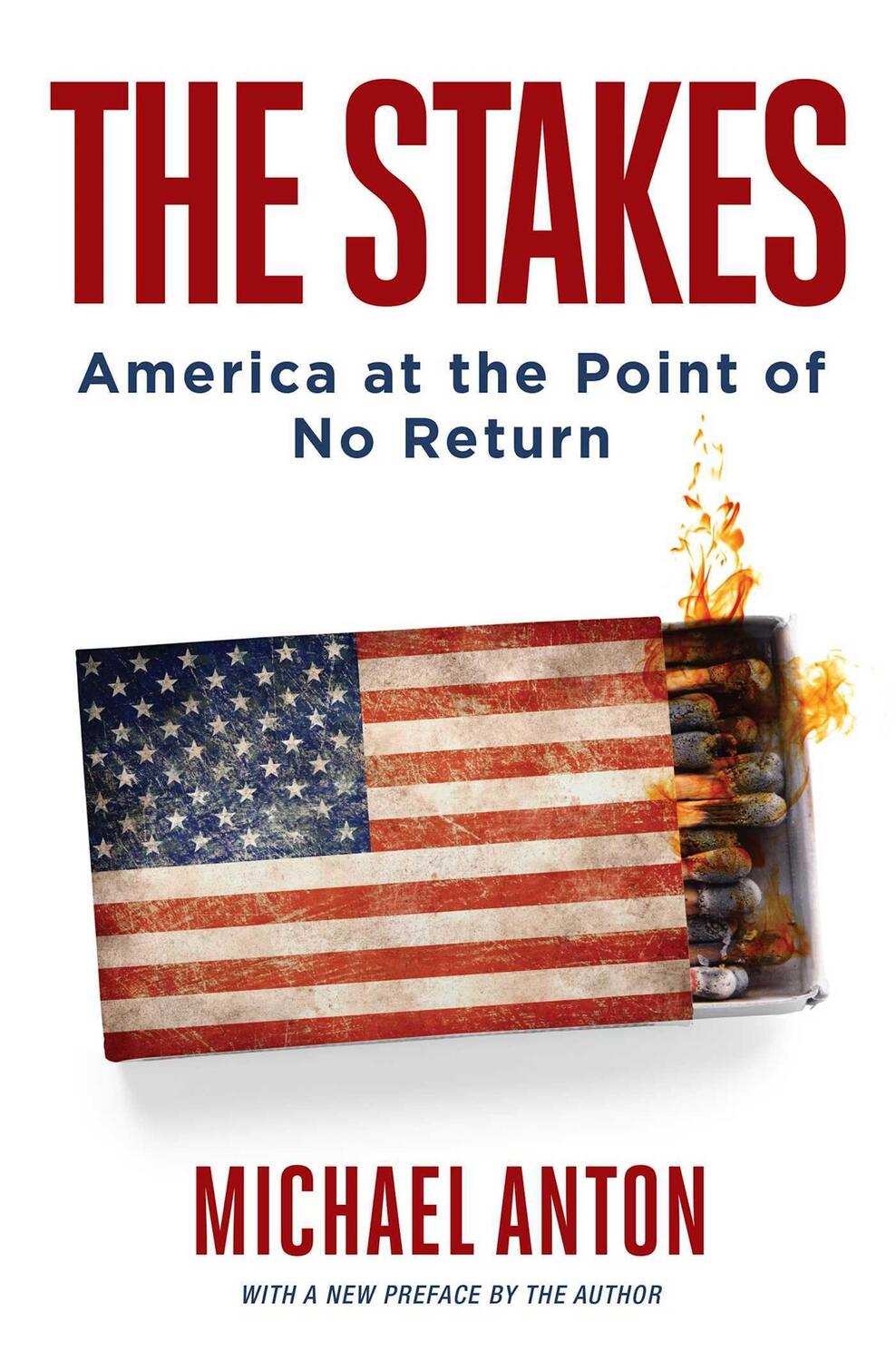 Cover: 9781684512300 | The Stakes | America at the Point of No Return | Michael Anton | Buch