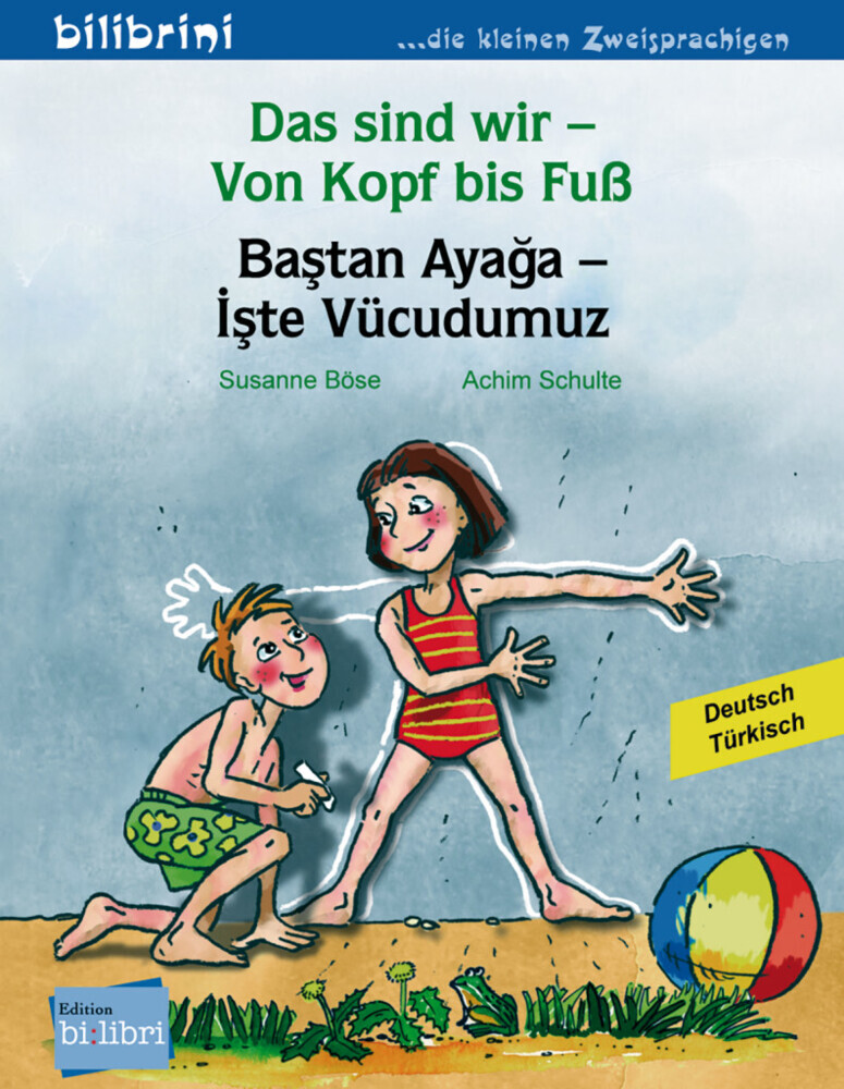 Cover: 9783196995954 | Das sind wir - Von Kopf bis Fuß. Bastan Ayaga - Iste Vücudumuz | Böse