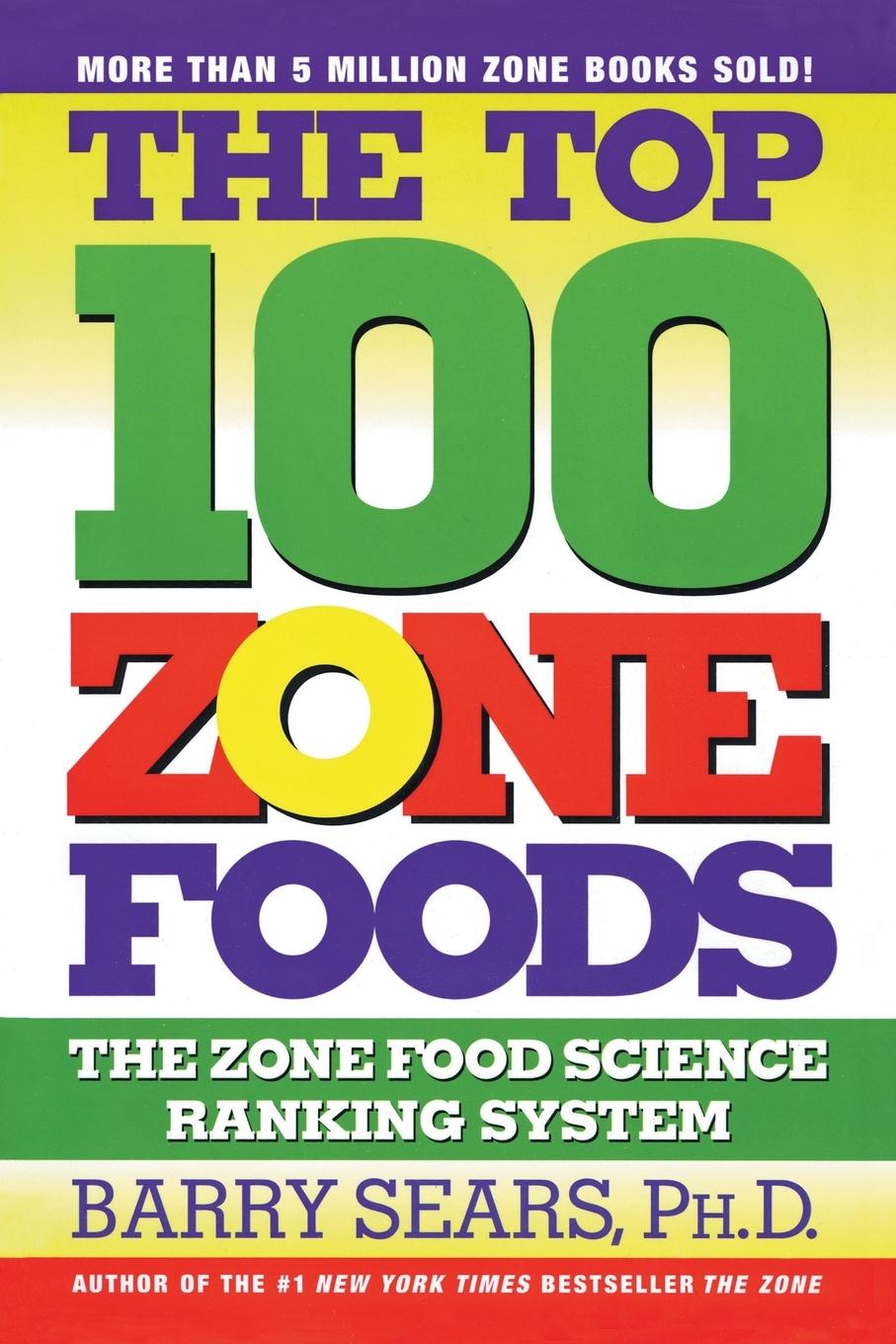 Cover: 9780060988944 | The Top 100 Zone Foods | The Zone Food Science Ranking System | Sears