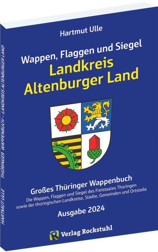 Cover: 9783959667203 | Wappen, Flaggen und Siegel LANDKREIS ALTENBURGER LAND - Ein Lexikon...