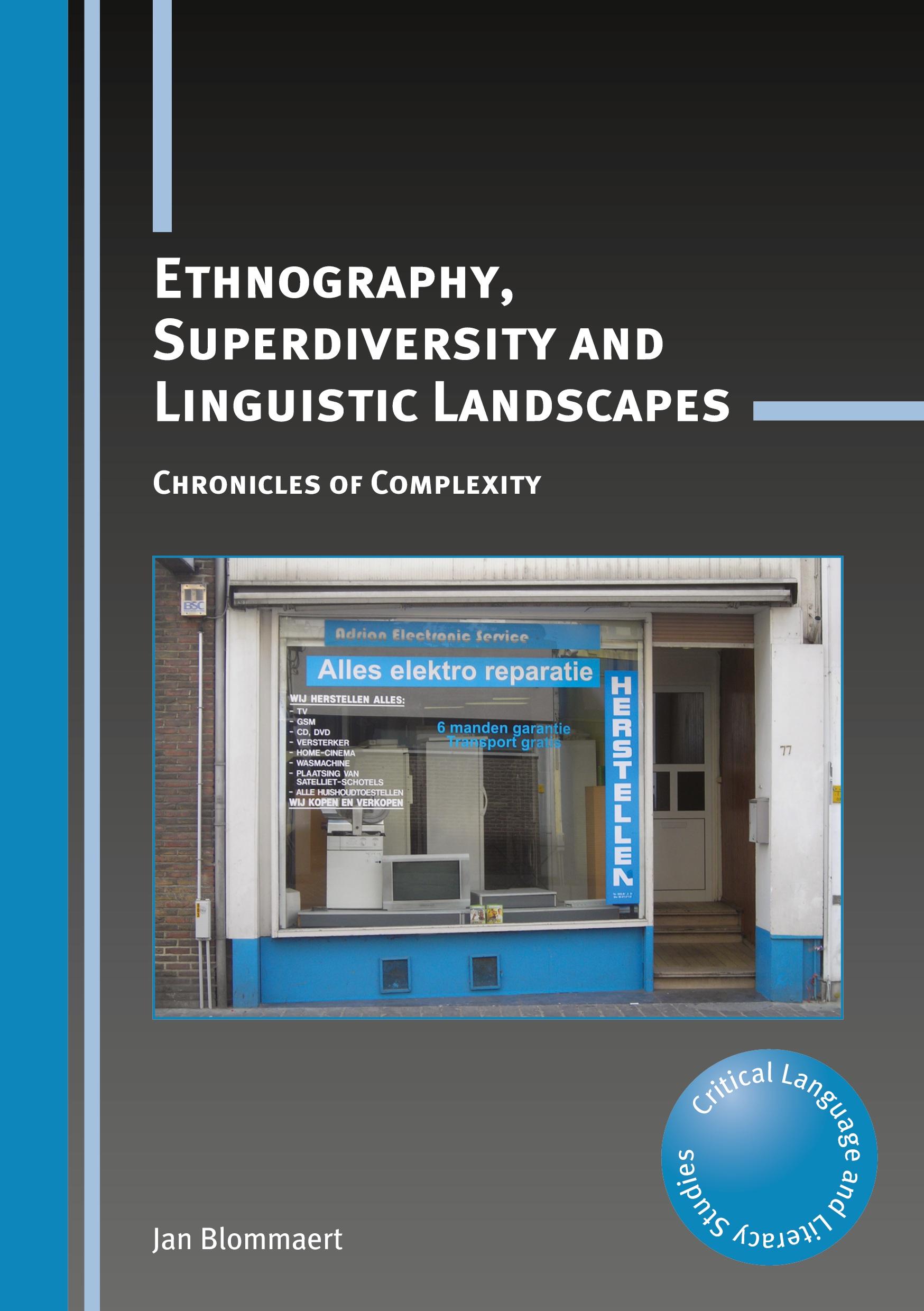 Cover: 9781783090396 | Ethnography, Superdiversity and Linguistic Landscapes | Jan Blommaert