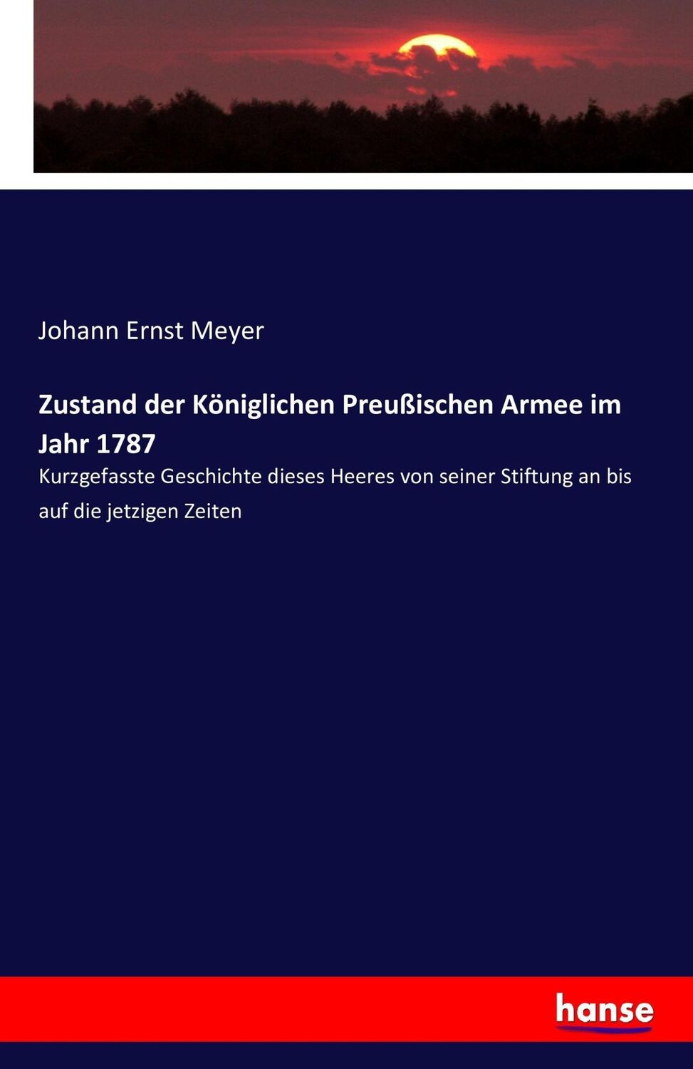 Cover: 9783742857576 | Zustand der Königlichen Preußischen Armee im Jahr 1787 | Meyer | Buch