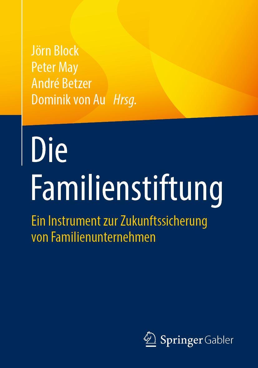 Cover: 9783658302603 | Die Familienstiftung | Jörn Block (u. a.) | Taschenbuch | XII | 2020