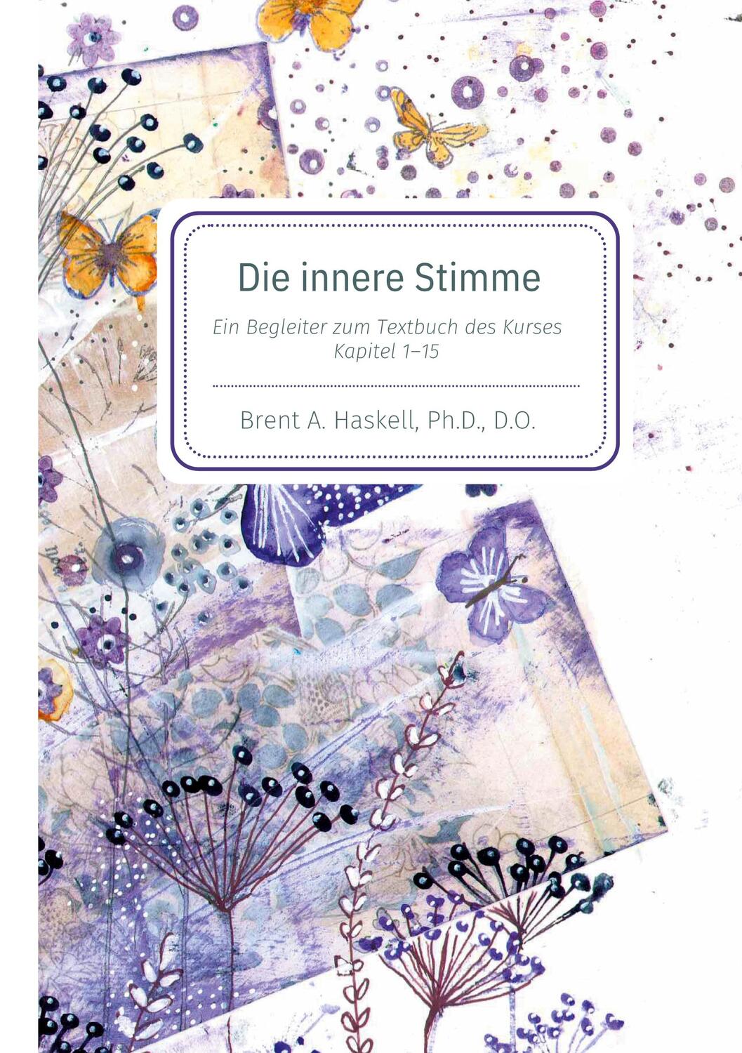 Cover: 9783988440037 | Die innere Stimme | Brent A. Haskell | Taschenbuch | Paperback | 2024