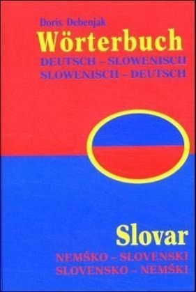 Cover: 9783854352556 | Wörterbuch Slowenisch-Deutsch/Deutsch-Slowenisch | Doris Debenjak