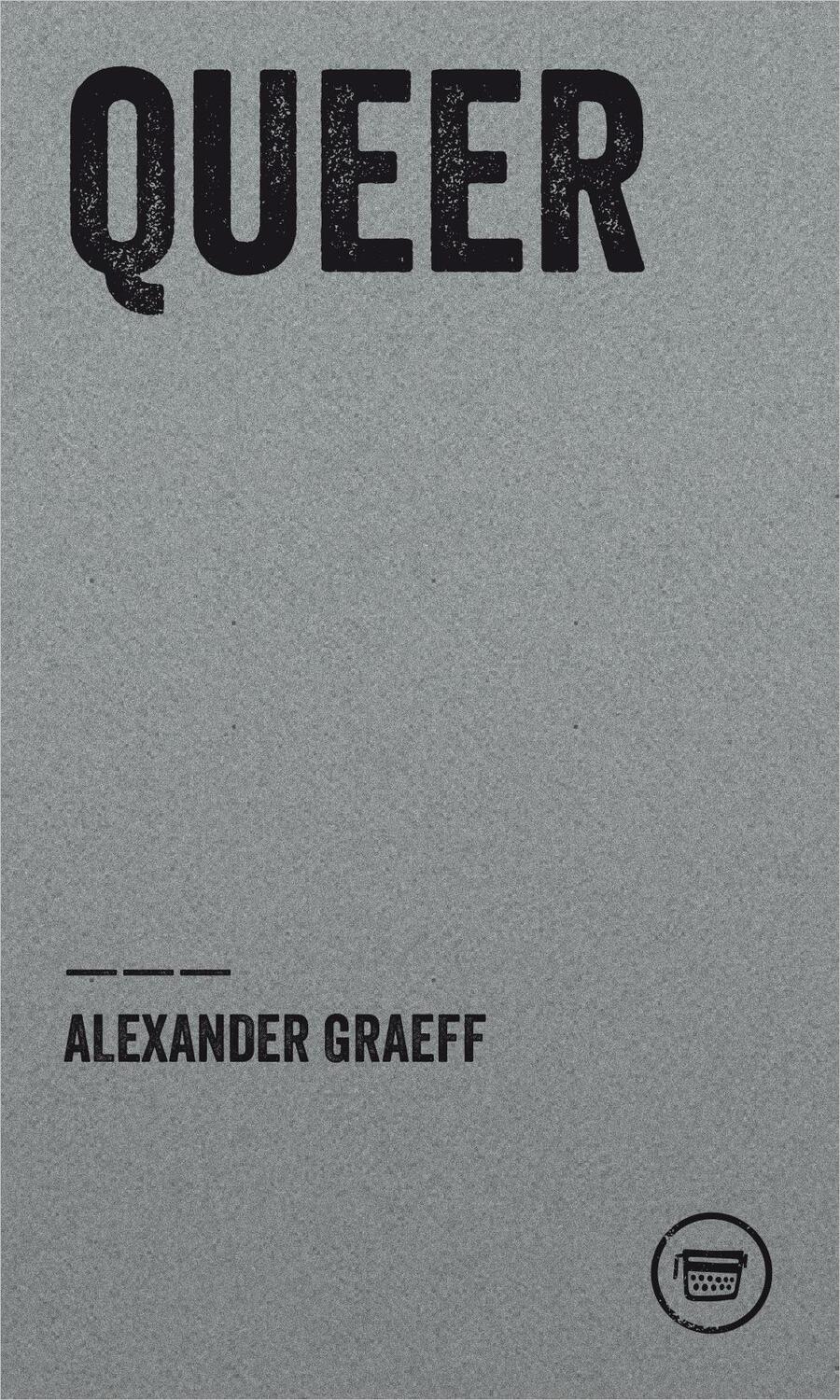 Cover: 9783910320031 | QUEER | Alexander Graeff | Taschenbuch | Edition Poeticon | 48 S.