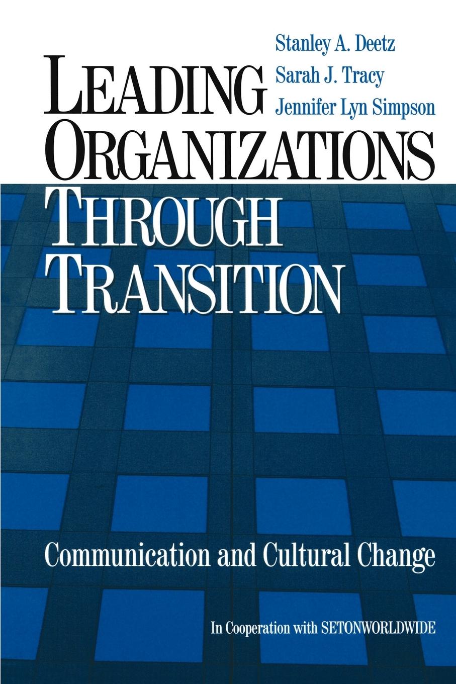 Cover: 9780761920977 | Leading Organizations Through Transition | Stanley A. Deetz (u. a.)