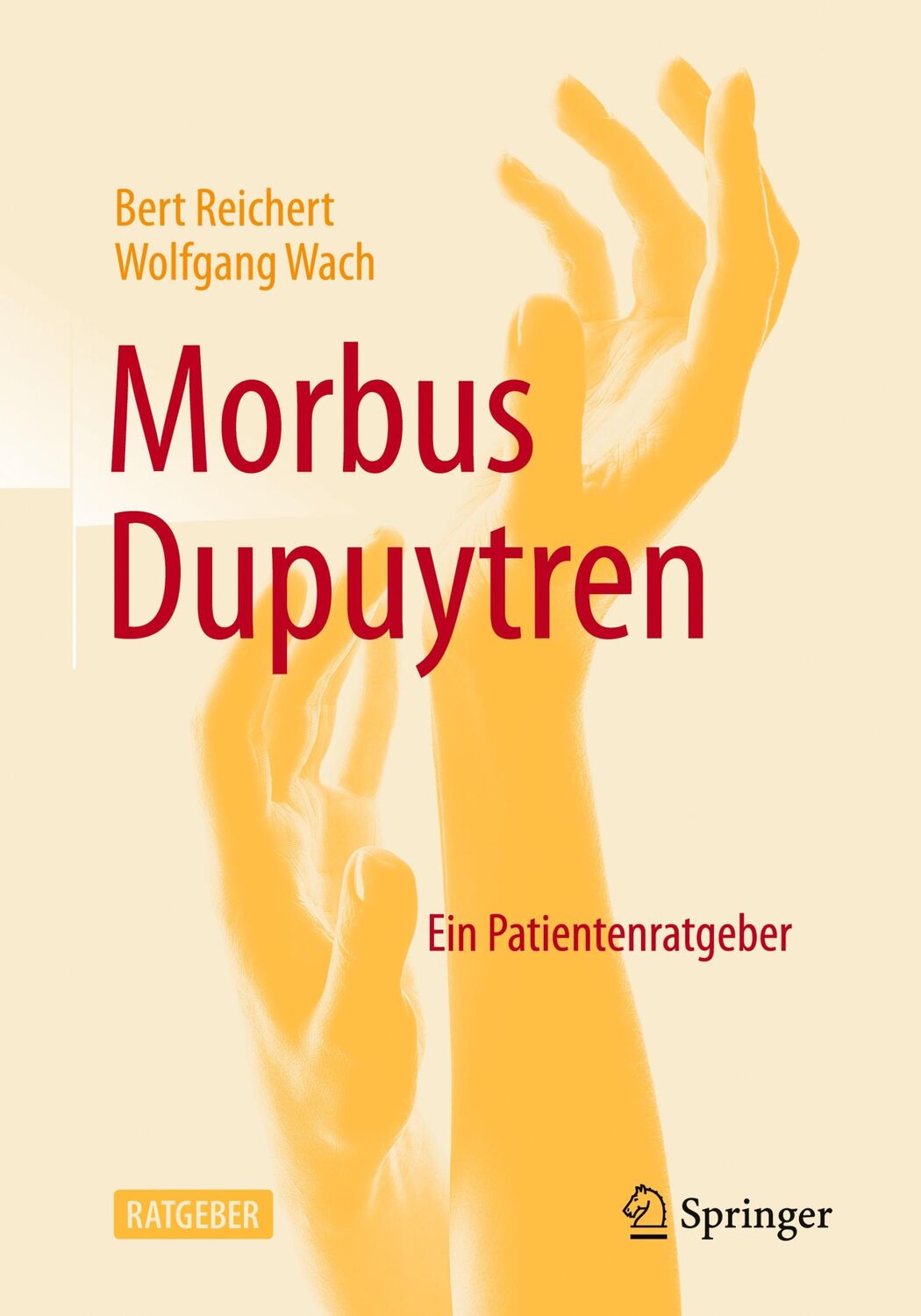 Cover: 9783662626580 | Morbus Dupuytren | Ein Patientenratgeber | Wolfgang Wach (u. a.) | XI