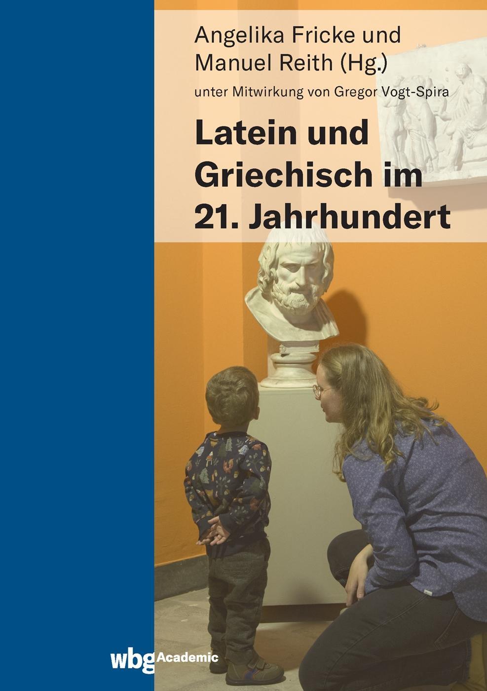 Cover: 9783534274741 | Latein und Griechisch im 21. Jahrhundert | Angelika Fricke (u. a.)