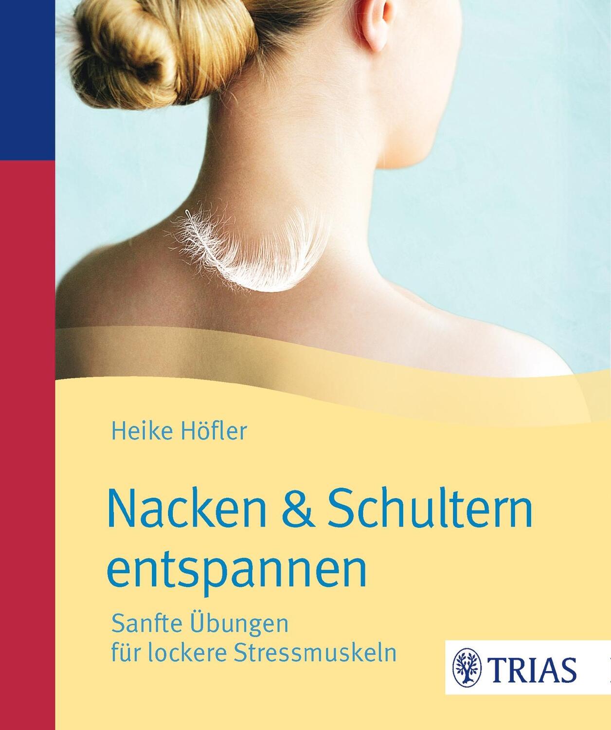 Cover: 9783830482628 | Nacken &amp; Schultern entspannen | Heike Höfler | Taschenbuch | 128 S.