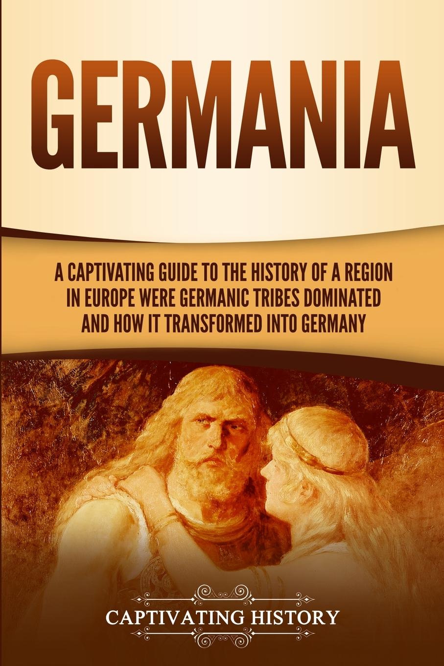 Cover: 9781637161241 | Germania | Captivating History | Taschenbuch | Englisch | 2021