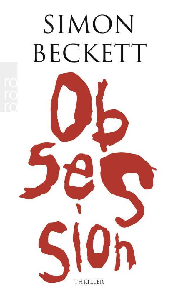 Cover: 9783499248863 | Obsession | Thriller | Simon Beckett | Taschenbuch | 414 S. | Deutsch