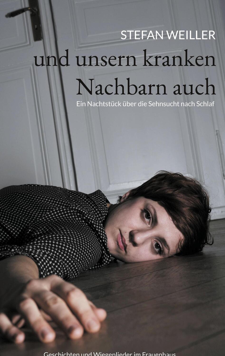 Cover: 9783754327654 | und unsern kranken Nachbarn auch | Stefan Weiller | Buch | 68 S.