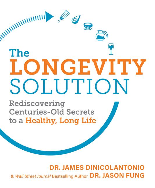 Cover: 9781628603798 | The Longevity Solution: Rediscovering Centuries-Old Secrets to a...