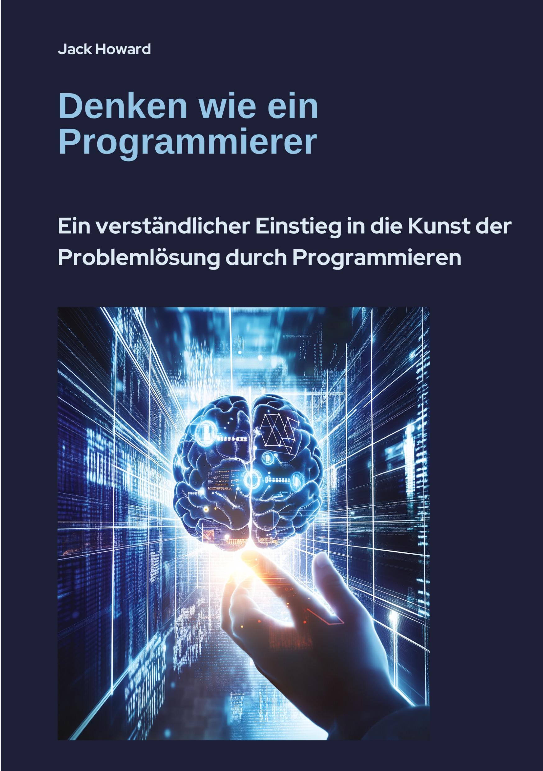 Cover: 9783384457981 | Denken wie ein Programmierer | Jack Howard | Taschenbuch | Deutsch