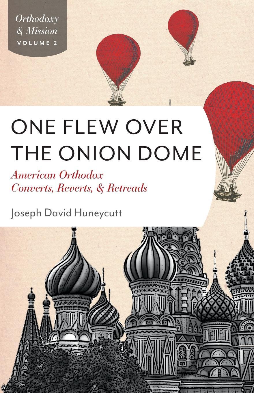 Cover: 9780881416152 | One Flew Over the Onion Dome | Joseph David Huneycutt | Taschenbuch