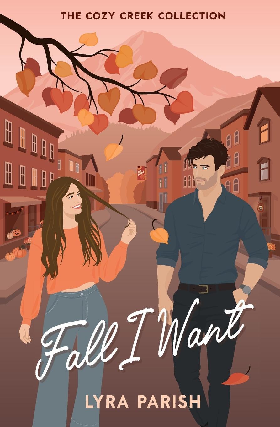 Cover: 9781961229457 | Fall I Want | a small-town autumn-inspired billionaire romance | Buch