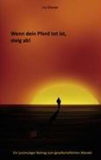 Cover: 9783837019483 | Wenn dein Pferd tot ist, steig ab! | Iris Glanzer | Taschenbuch | 2008