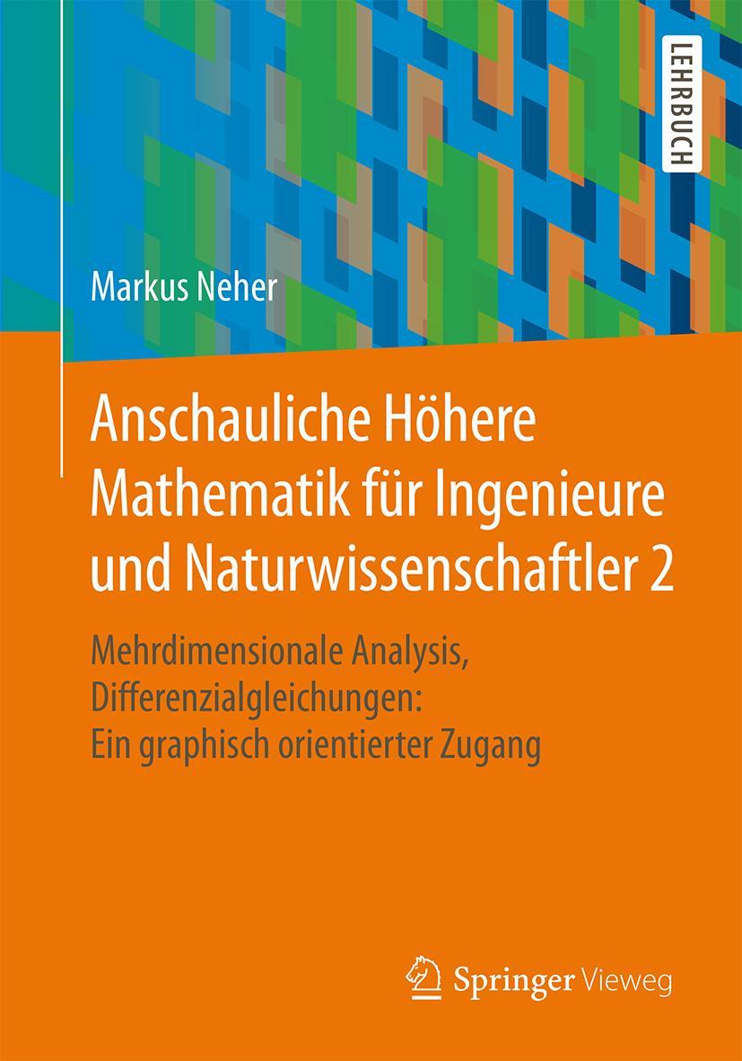 Cover: 9783658194215 | Anschauliche Höhere Mathematik für Ingenieure und...