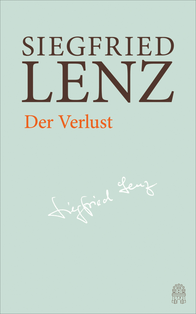 Cover: 9783455406009 | Der Verlust | Hamburger Ausgabe Bd. 10 | Siegfried Lenz | Buch | 2019