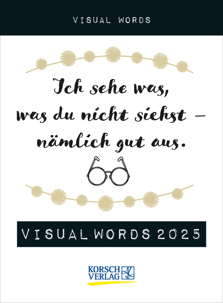 Cover: 9783731877455 | Visual Words 2025 | TypoArt Tages-Abreisskalender | Korsch Verlag