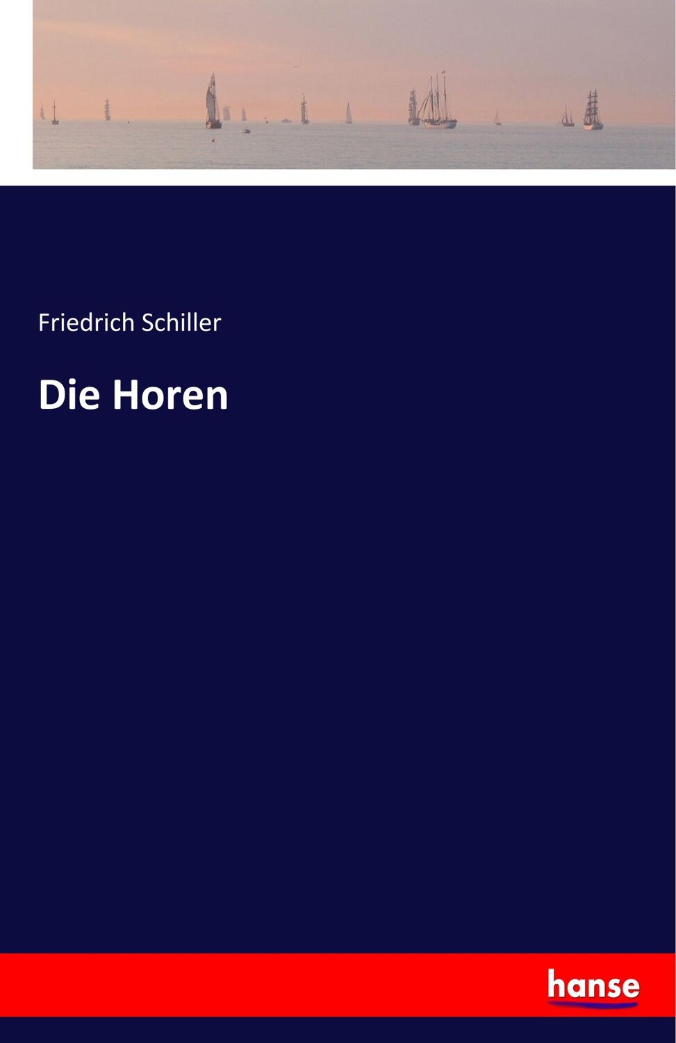 Cover: 9783337716486 | Die Horen | Friedrich Schiller | Taschenbuch | Paperback | 108 S.