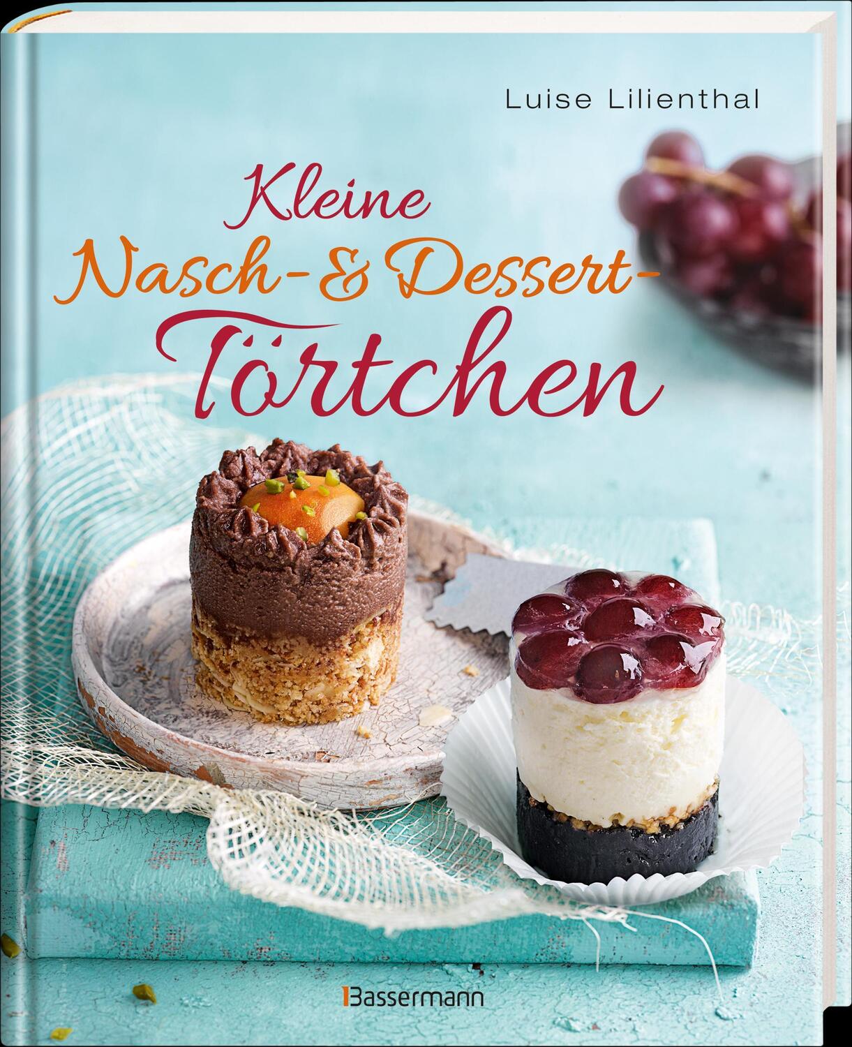 Bild: 9783809439660 | Kleine Nasch- und Desserttörtchen | Luise Lilienthal | Buch | 112 S.