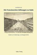 Cover: 9783936872330 | Die Franckeschen Stiftungen zu Halle | Eva M Axt | Buch | 191 S.