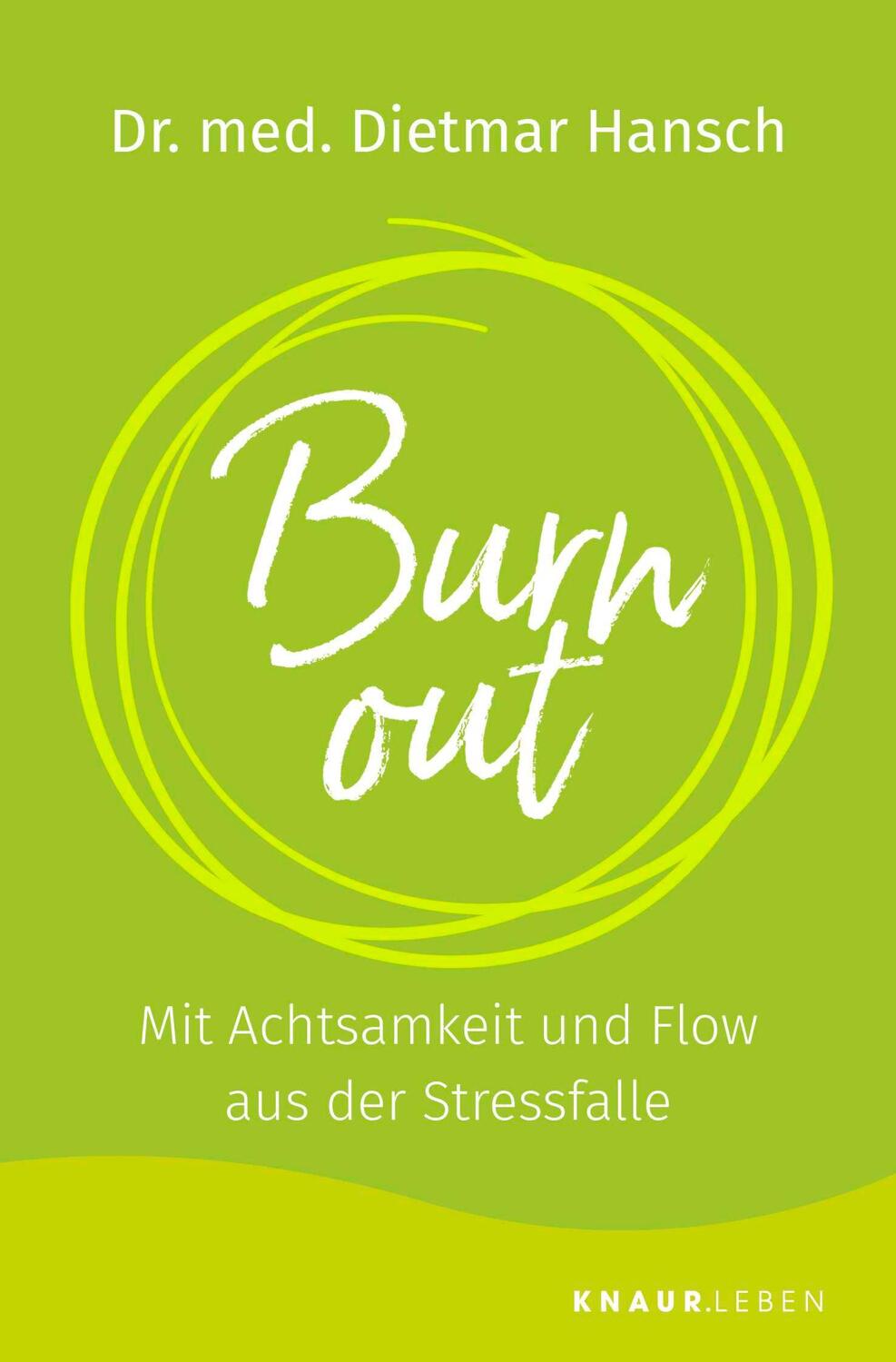 Cover: 9783426876770 | Burnout | Mit Achtsamkeit und Flow aus der Stressfalle | Hansch | Buch