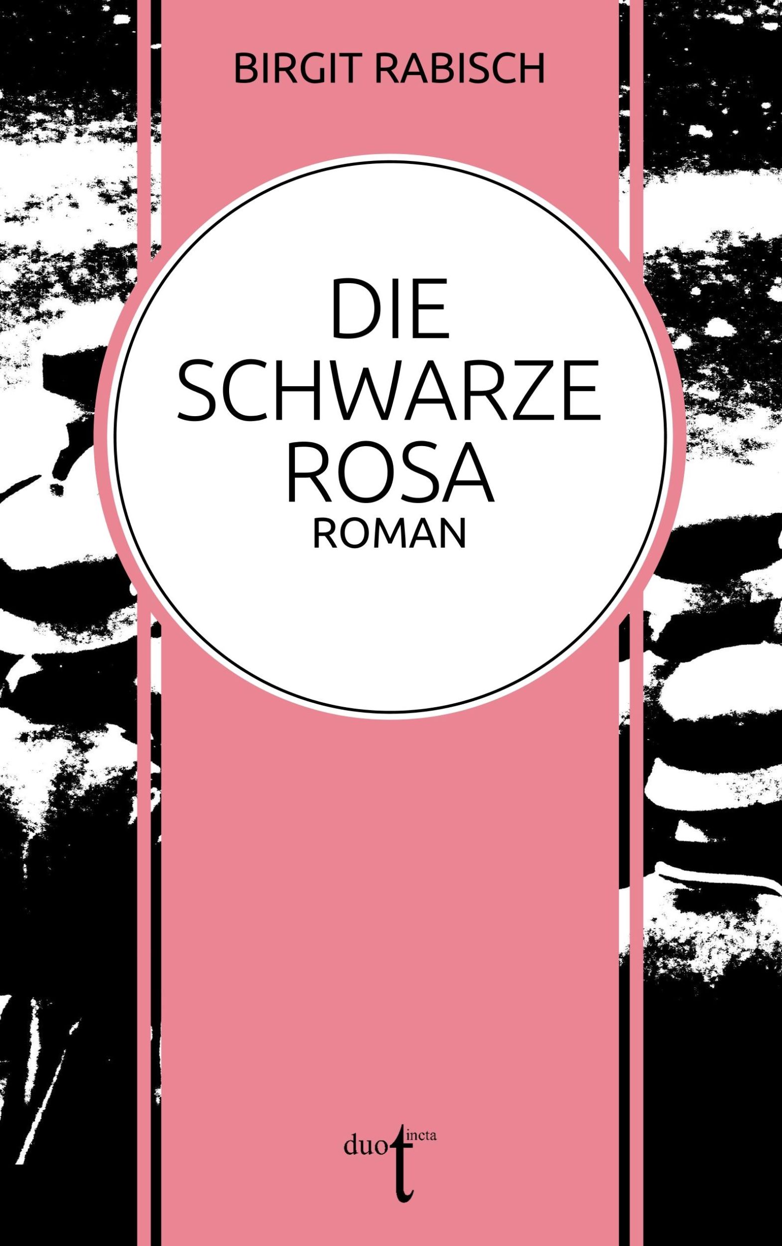 Cover: 9783946086505 | Die Schwarze Rosa | Birgit Rabisch | Taschenbuch | 264 S. | Deutsch