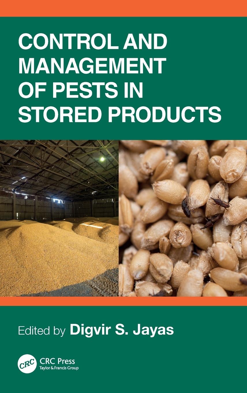 Cover: 9781032314662 | Control and Management of Pests in Stored Products | Digvir S. Jayas