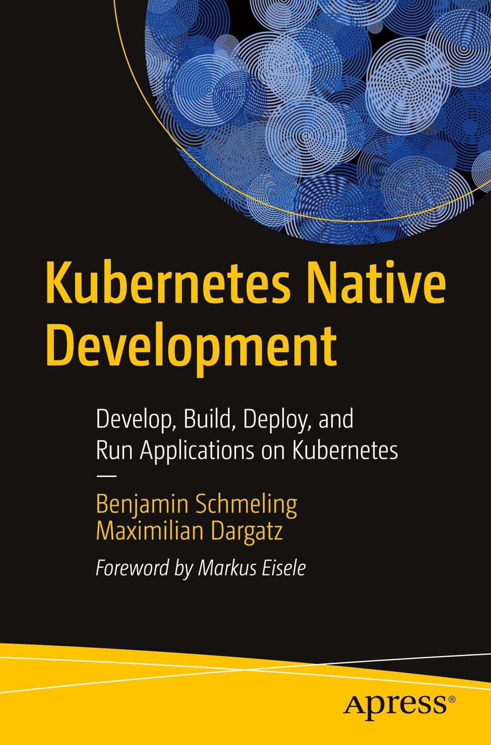 Cover: 9781484279410 | Kubernetes Native Development | Maximilian Dargatz (u. a.) | Buch