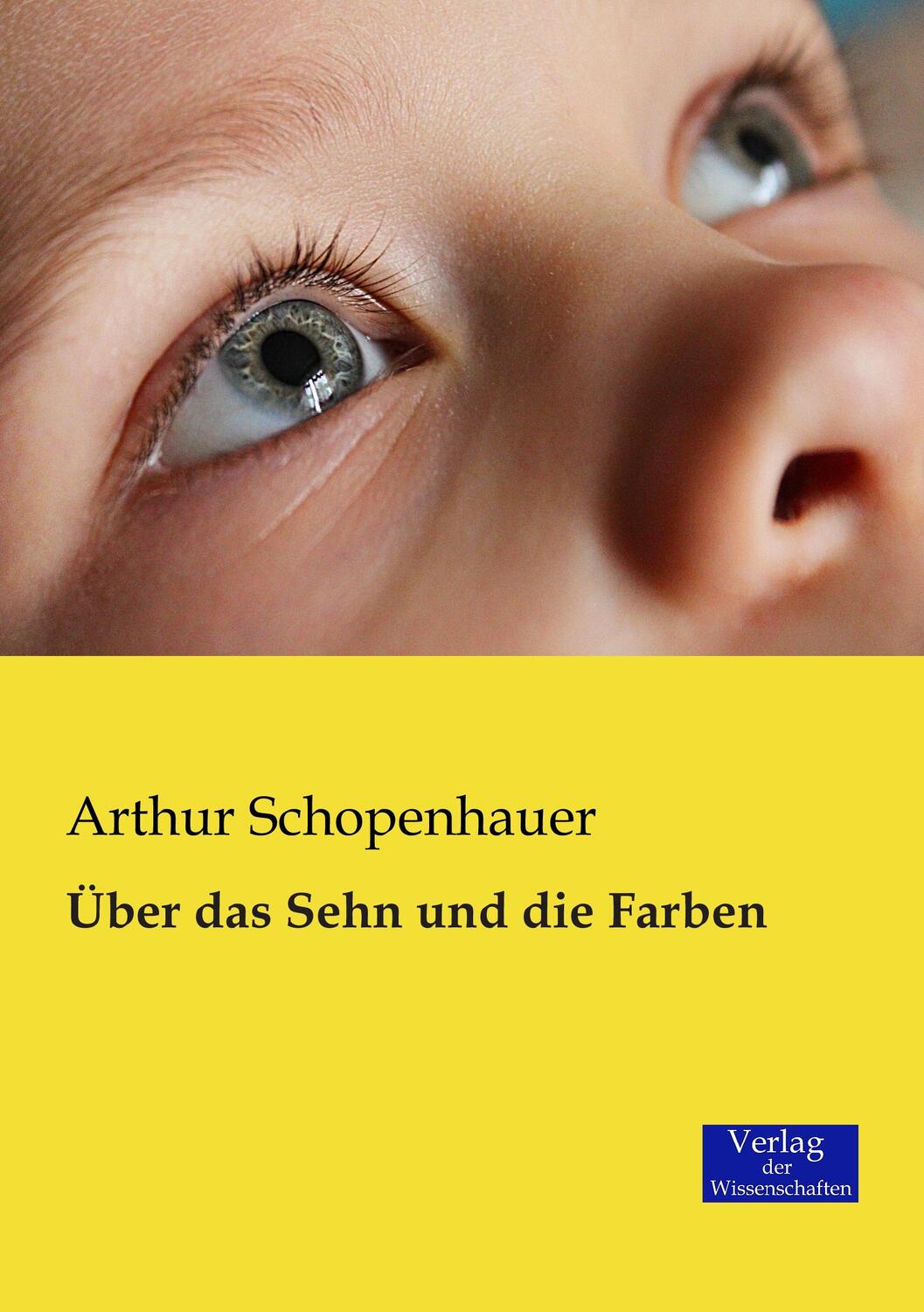 Cover: 9783957000798 | Über das Sehn und die Farben | Arthur Schopenhauer | Taschenbuch