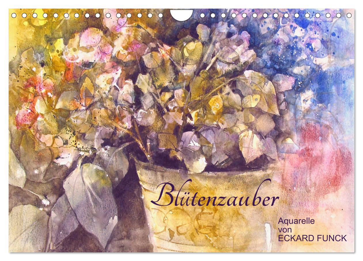 Cover: 9783435545643 | Blütenzauber - Aquarelle von ECKARD FUNCK (Wandkalender 2025 DIN A4...