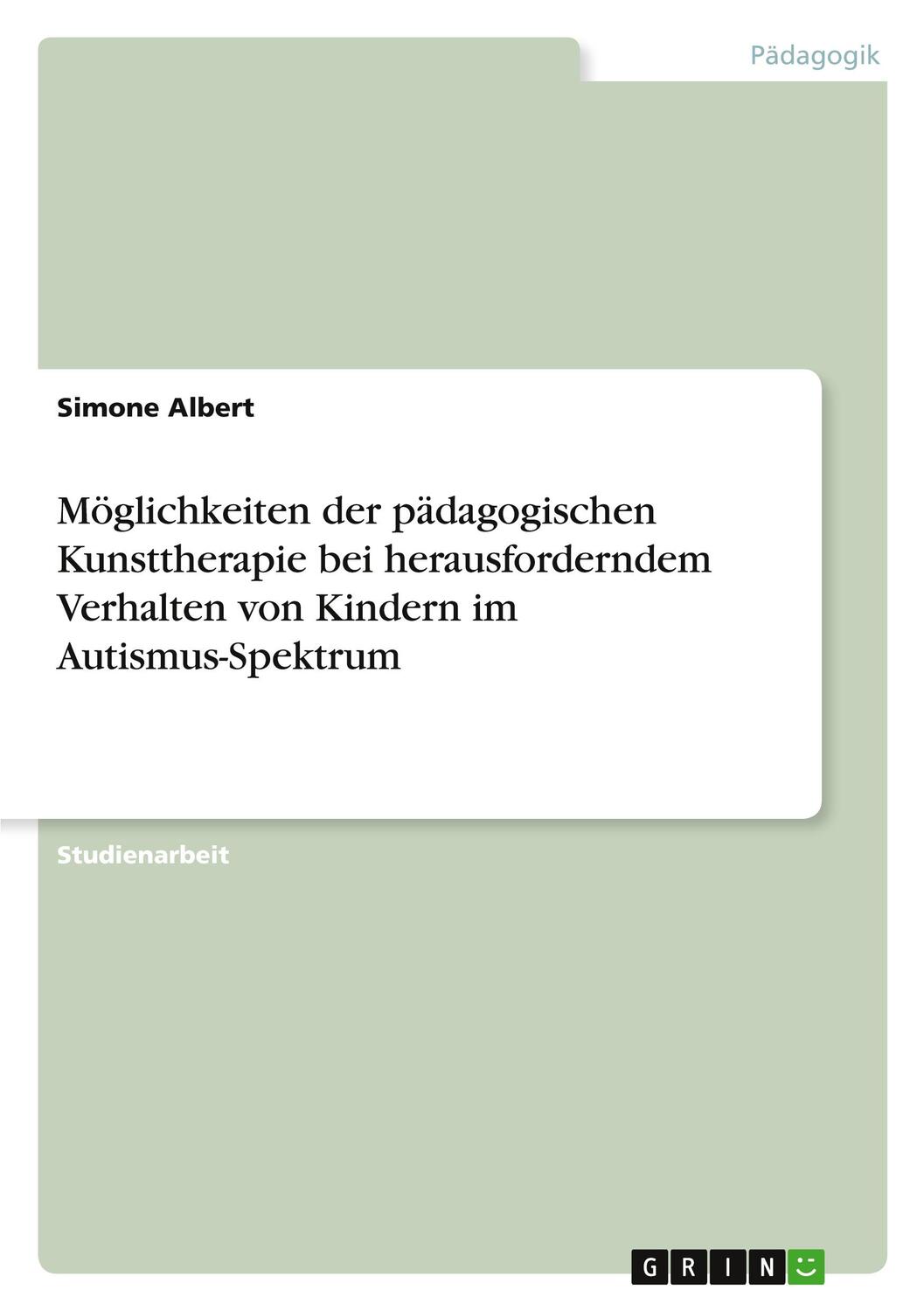 Cover: 9783346263902 | Möglichkeiten der pädagogischen Kunsttherapie bei herausforderndem...