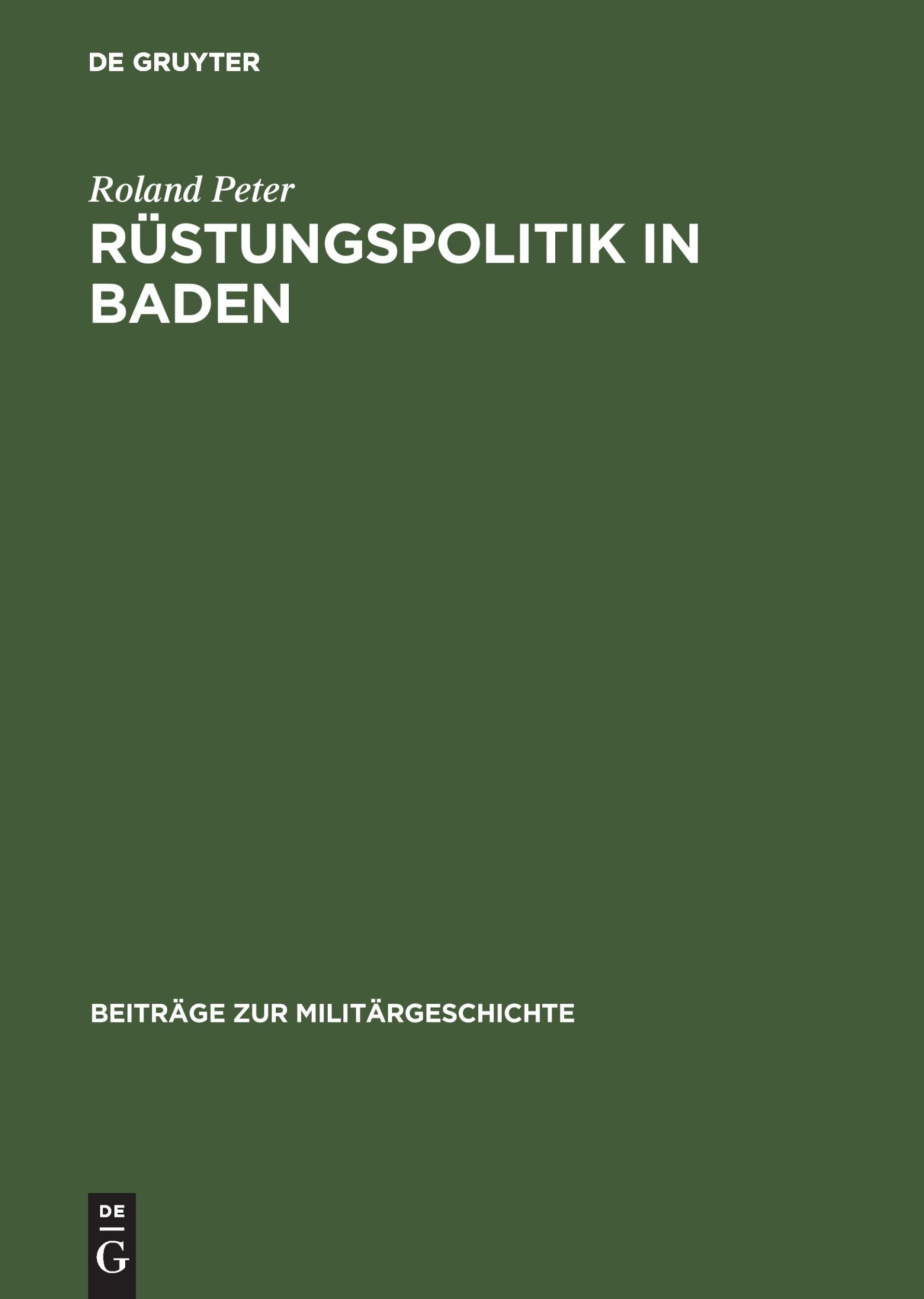 Cover: 9783486560572 | Rüstungspolitik in Baden | Roland Peter | Buch | VII | Deutsch | 1995