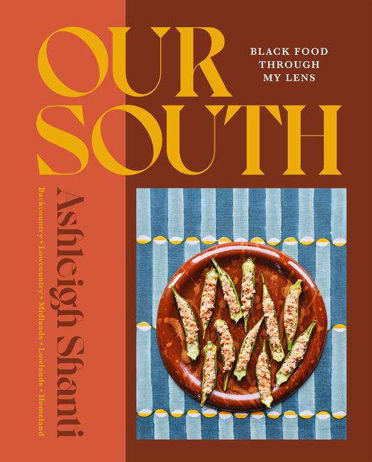 Cover: 9781454949121 | Our South | Black Food Through My Lens | Ashleigh Shanti | Buch | 2024