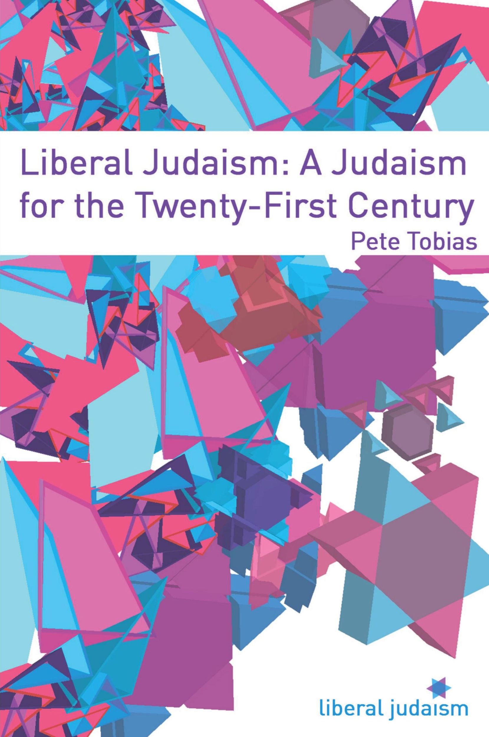 Cover: 9781291404166 | Liberal Judaism | A Judaism for the Twenty-First Century | Pete Tobias