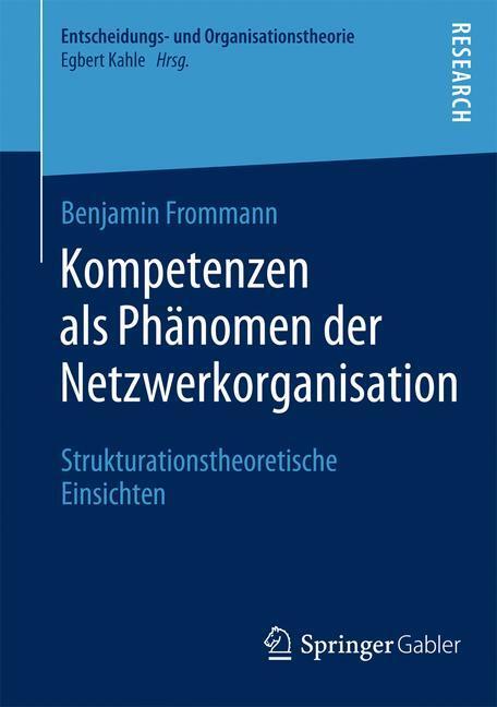 Cover: 9783658065607 | Kompetenzen als Phänomen der Netzwerkorganisation | Benjamin Frommann