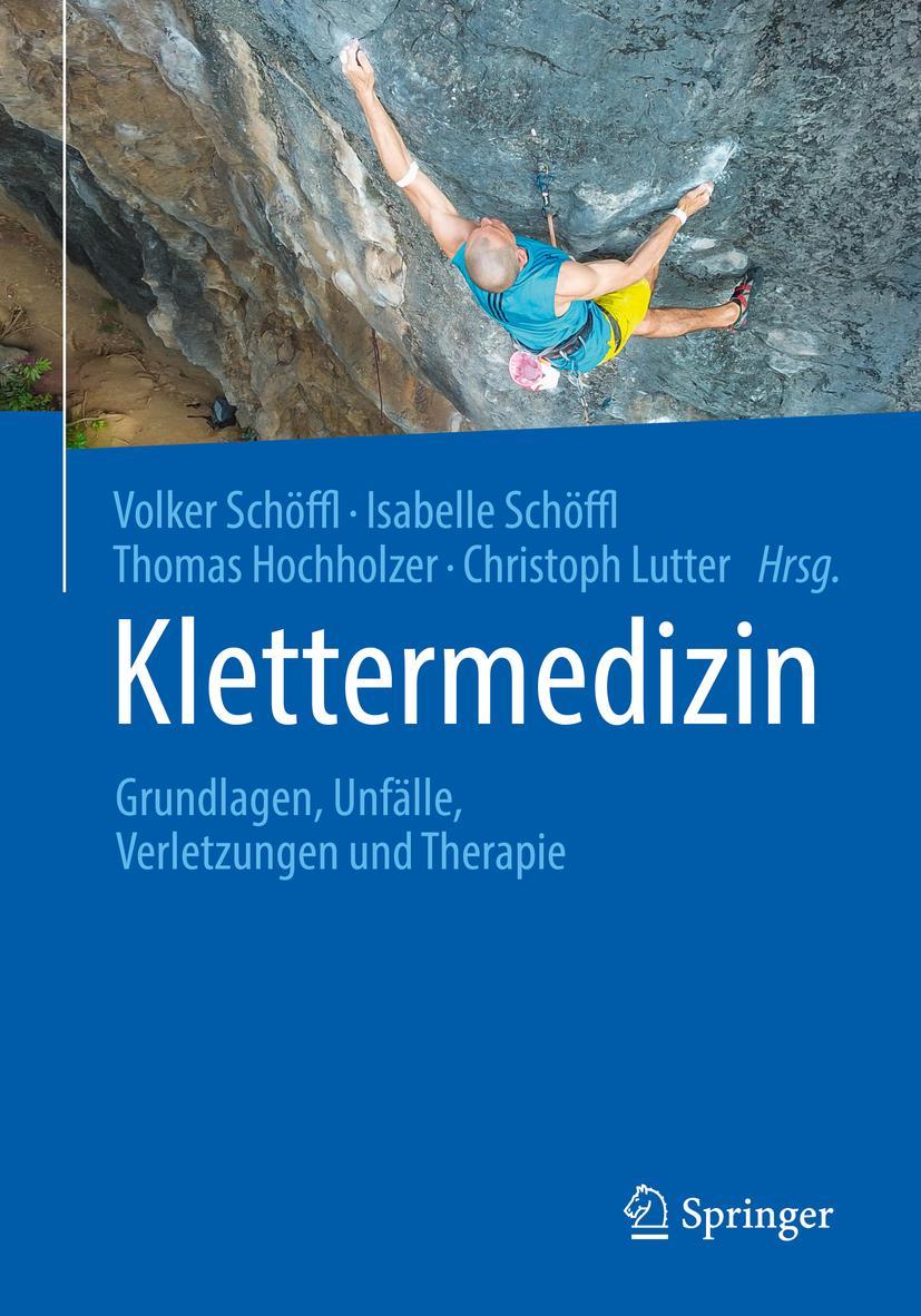 Cover: 9783662610893 | Klettermedizin | Grundlagen, Unfälle, Verletzungen und Therapie | Buch