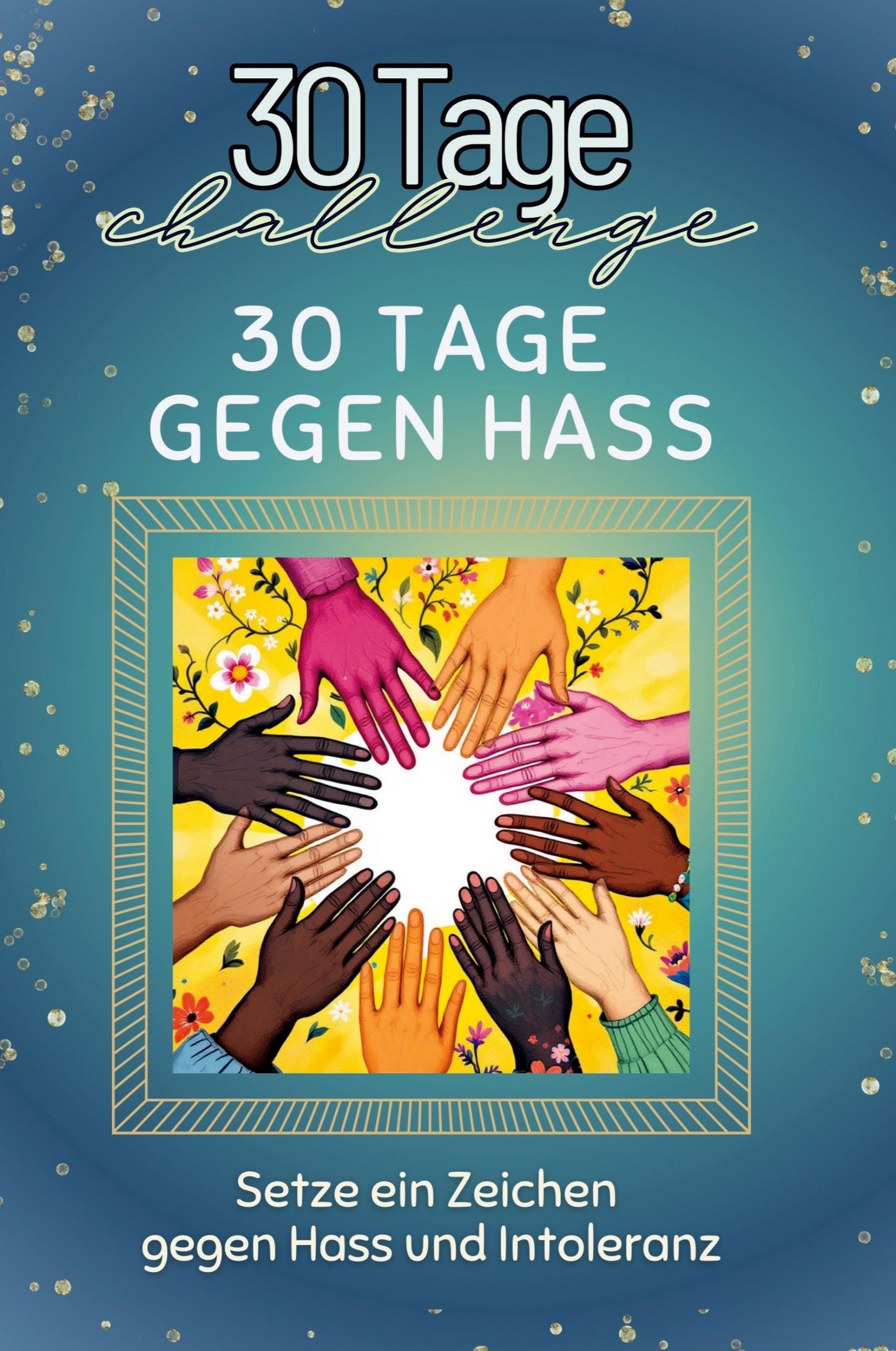 Cover: 9783759142962 | 30 Tage gegen Hass | Setze ein Zeichen gegen Hass und Intoleranz