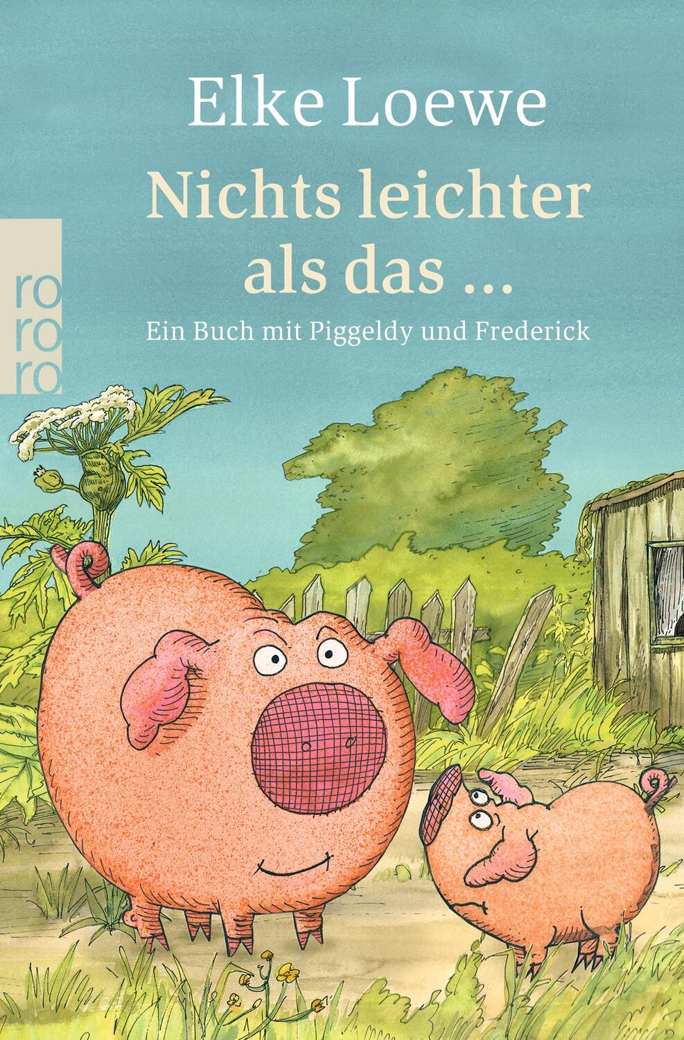 Cover: 9783499245565 | Nichts leichter als das ... | Ein Buch mit Piggeldy und Frederick