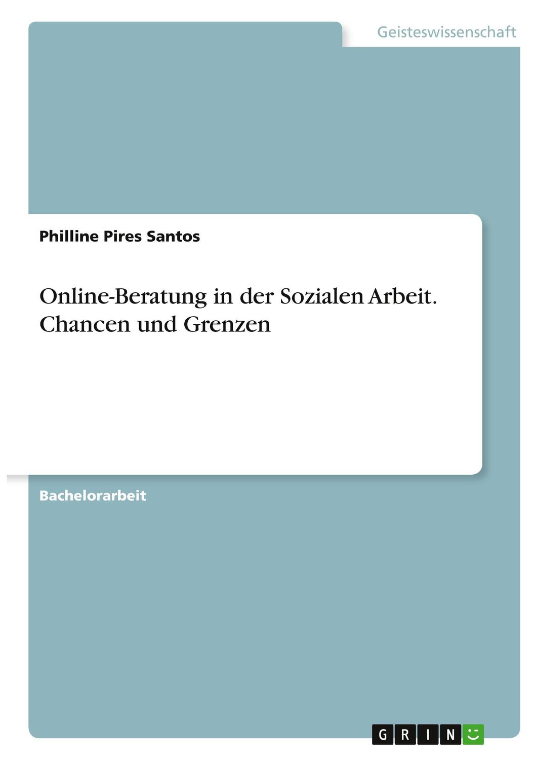 Cover: 9783346314444 | Online-Beratung in der Sozialen Arbeit. Chancen und Grenzen | Santos