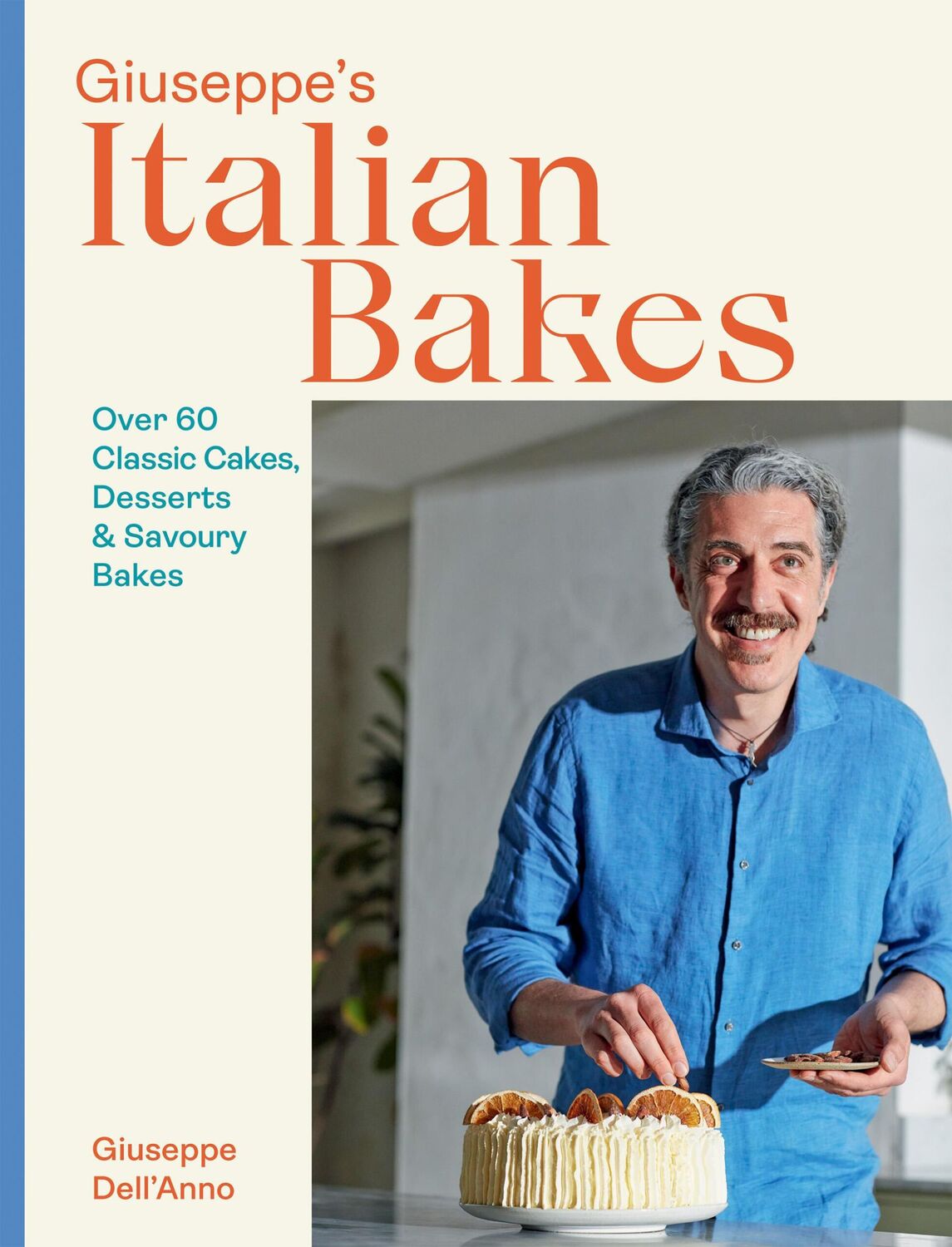 Cover: 9781787139282 | Giuseppe's Italian Bakes | Giuseppe Dell'Anno | Buch | 224 S. | 2022