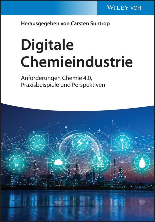 Cover: 9783527349715 | Digitale Chemieindustrie | Carsten Suntrop | Buch | XX | Deutsch