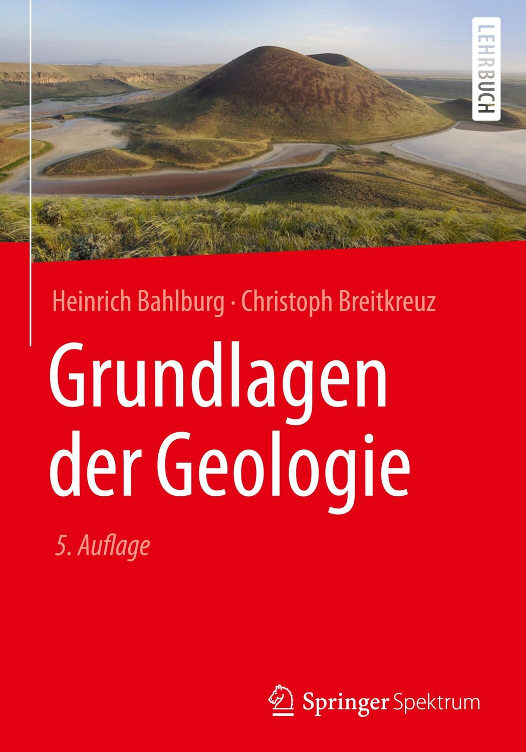 Cover: 9783662549308 | Grundlagen der Geologie | Heinrich Bahlburg (u. a.) | Buch | xvii